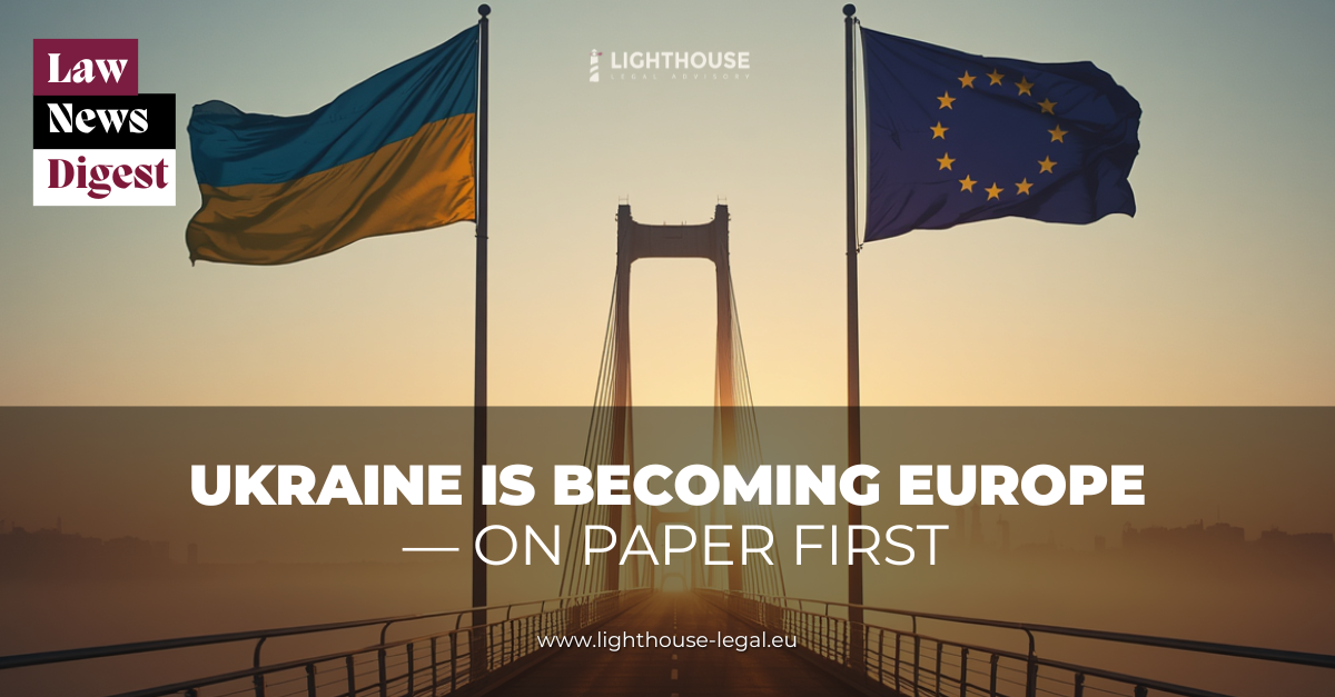 Ukraine Is Becoming Europe — On Paper First